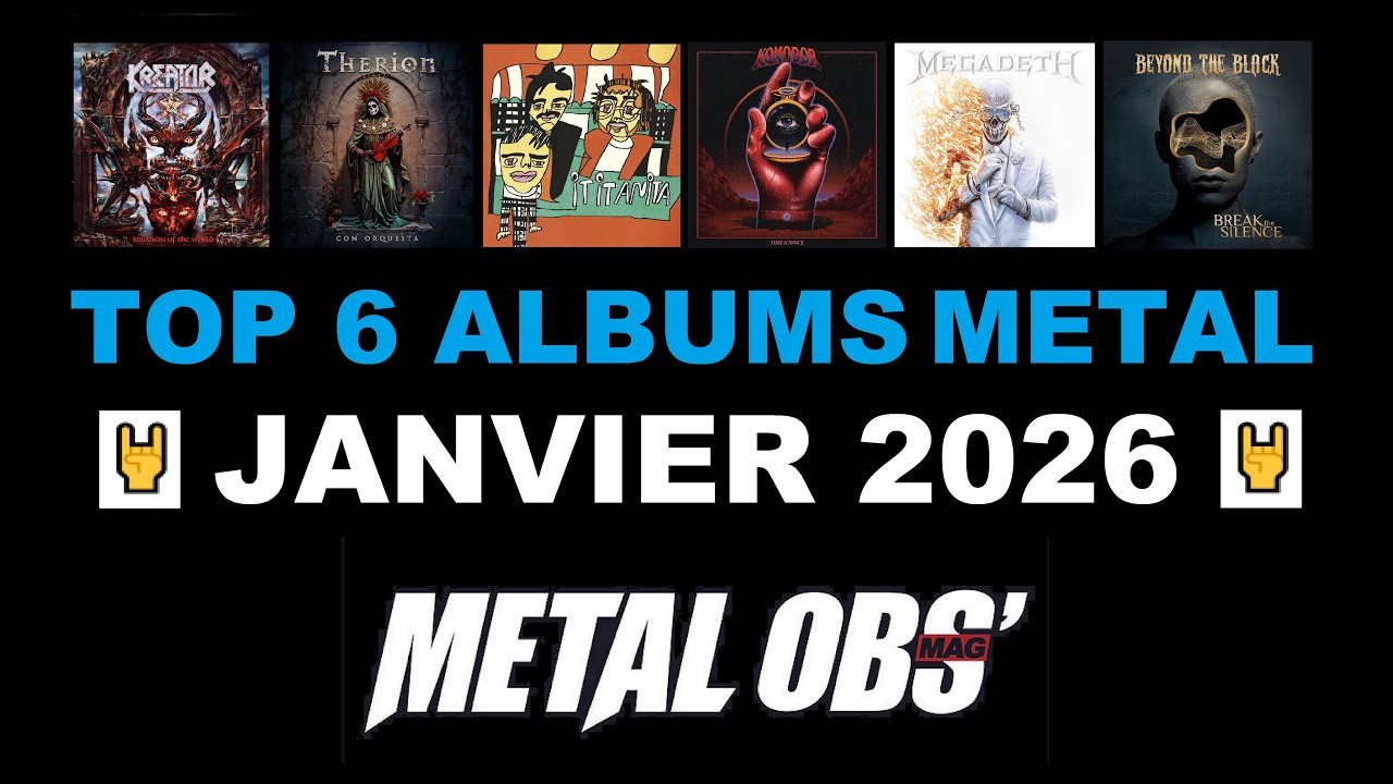 TOP6 Albums metal Janv 2026: 1/KREATOR 2/THERION 3/ITITANITA 4/KOMODOR 5/MEGADETH 6/BEYOND THE BLACK