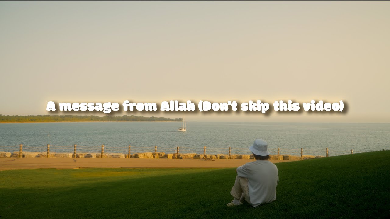A message from Allah (Don&rsquo;t skip this video)