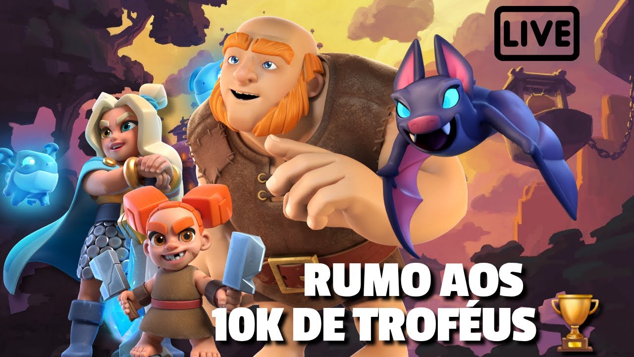 📌 JOGANDO CLASH ROYALE - RUMO AOS 10K DE TROFÉUS 🏆