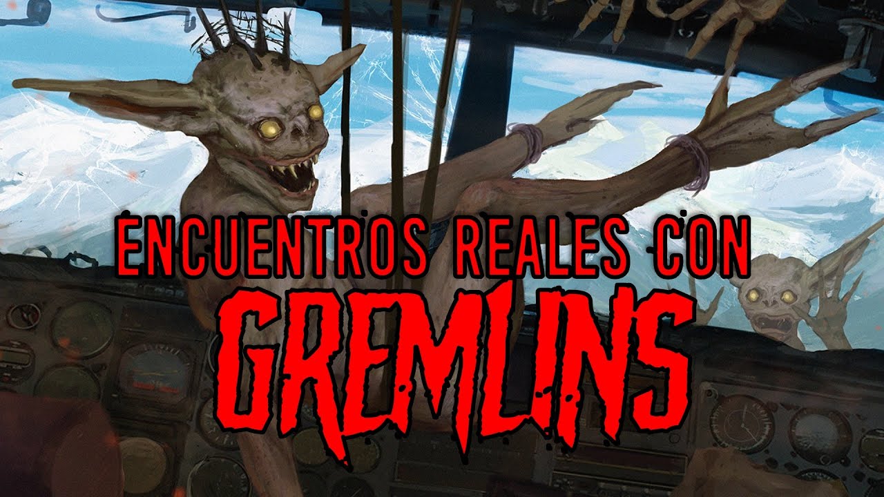 Encuentros Reales con GREMLINS | Criptozoologia