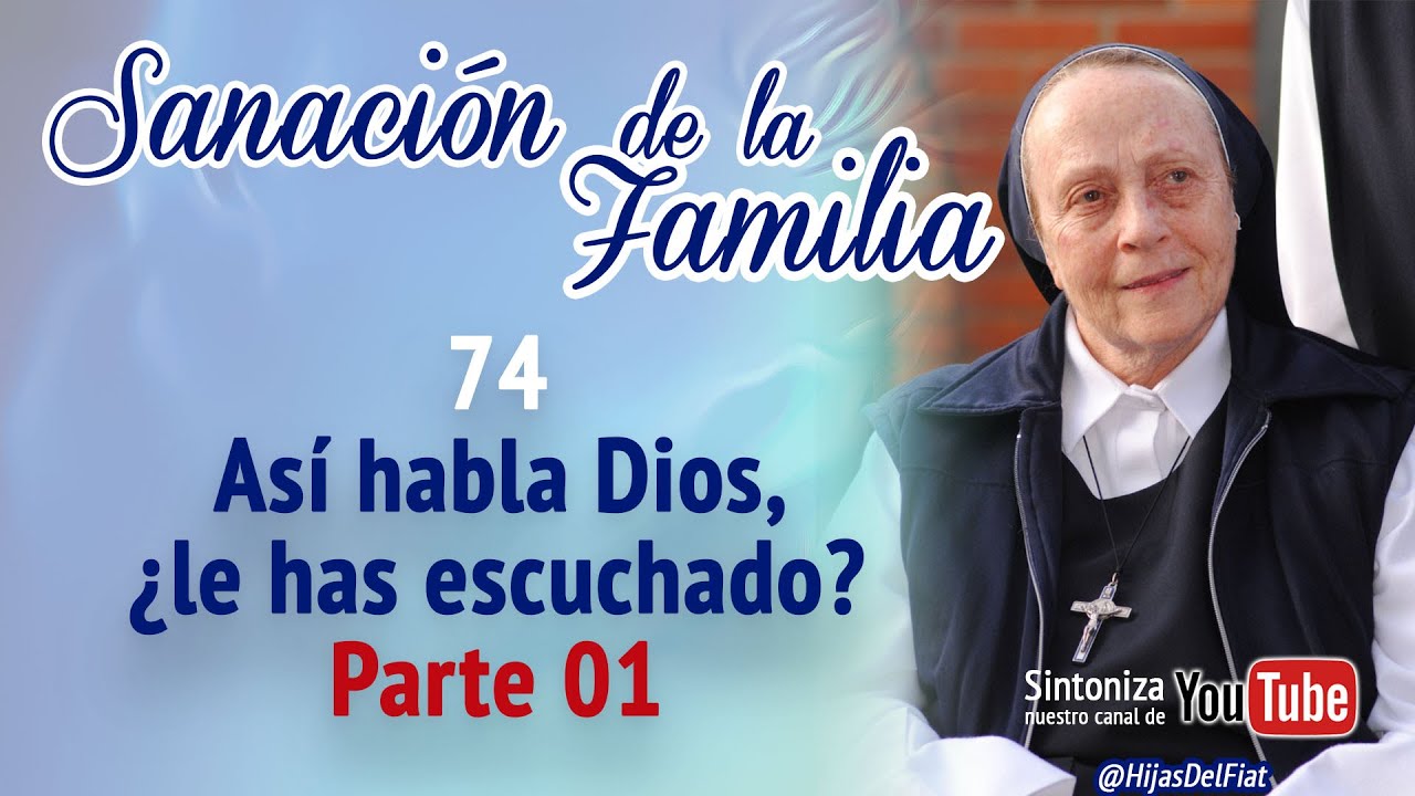 Sanación de la familia | 74 Así habla Dios, ¿le has escuchado? Parte 01