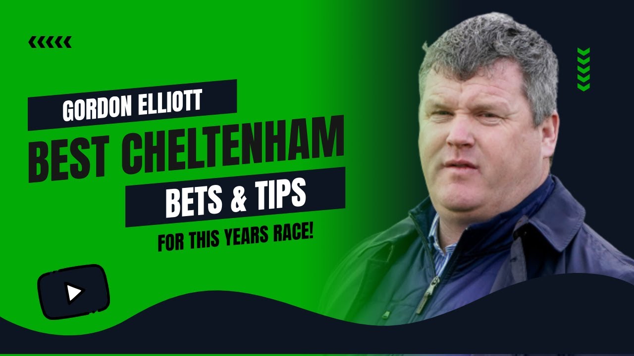 Gordon Elliott Cheltenham Tips | Best Gordon Elliott  Picks for Cheltenham Festival 2023
