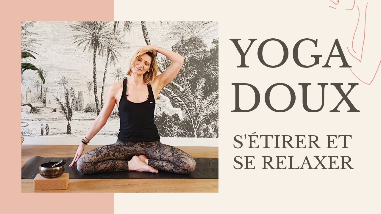 YOGA DOUX: s'étirer, se relaxer