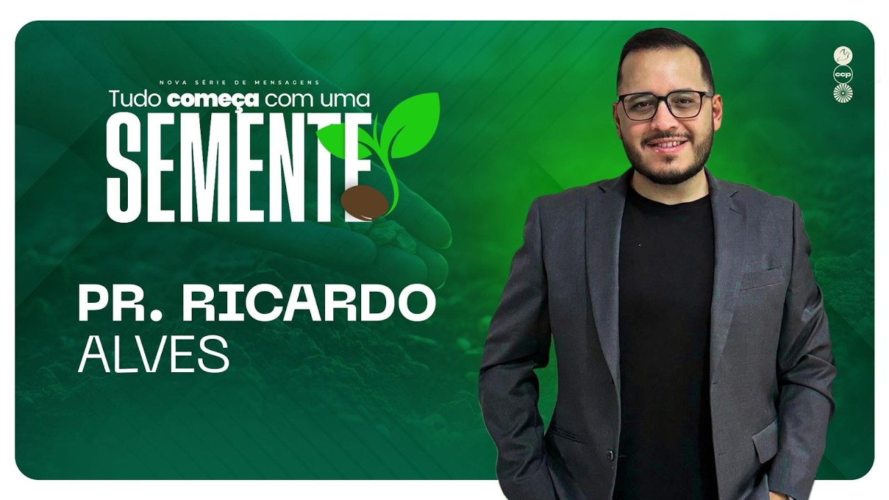 TUDO COMEÇA COM UMA SEMENTE | PR. RICARDO ALVES | 19:30HS | 11/02/2026
