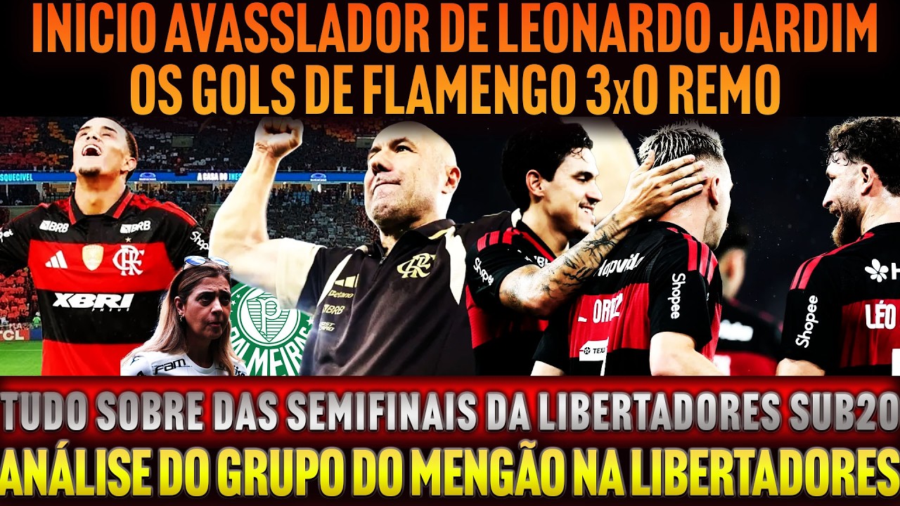 INÍCIO AVASSALADOR DE LEONARDO JARDIM | GOLS FLAMENGO 3x0 REMO | ANÁLISE DO GRUPO DA LIBERTADORES E+