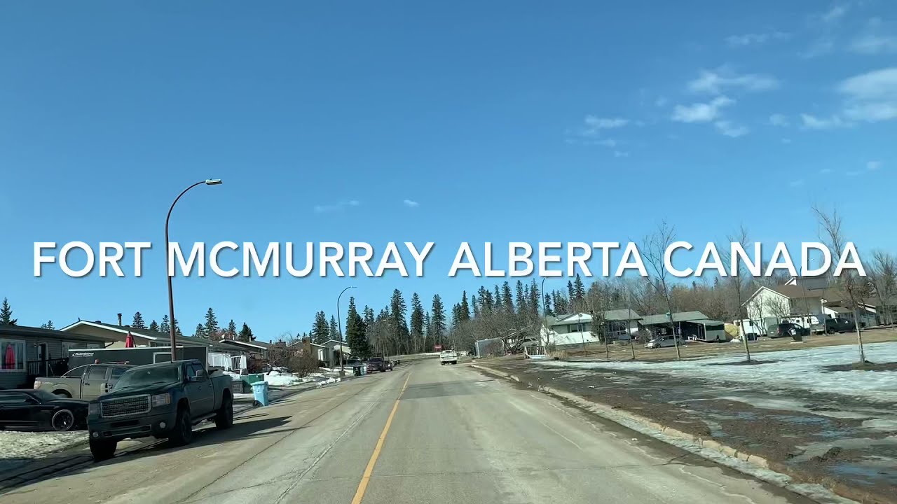 Fort McMurray Alberta Canada (Spring 2021)