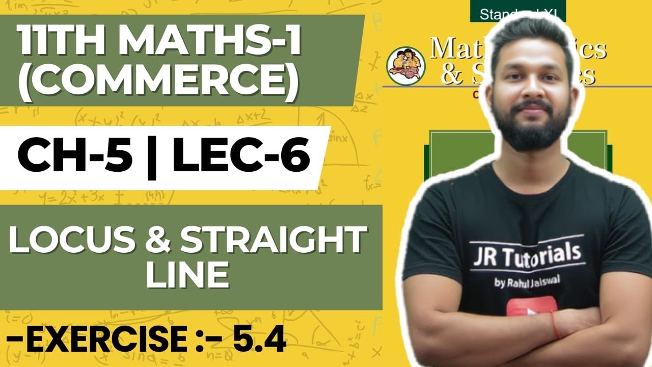 11th Maths 1(Commerce) | Chapter  | Locus & Straight Line | Exercise 5.4 |  Lecture 6 | JR College |