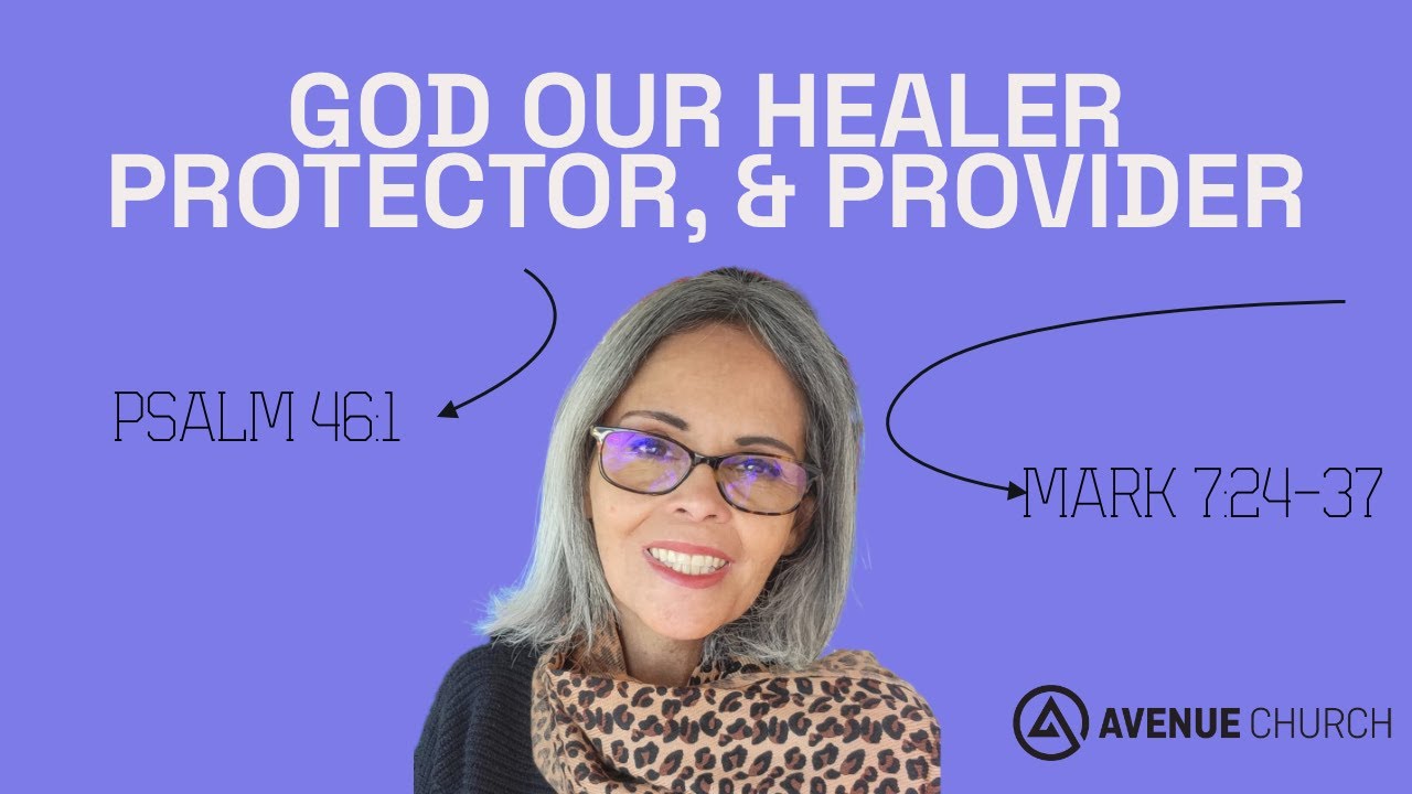 God Our Healer, Protector, and Provider