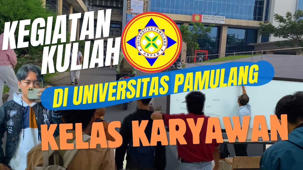 RANDOM VLOG | RUTINITAS KULIAH KELAS KARYAWAN DI UNIVERSITAS PAMULANG