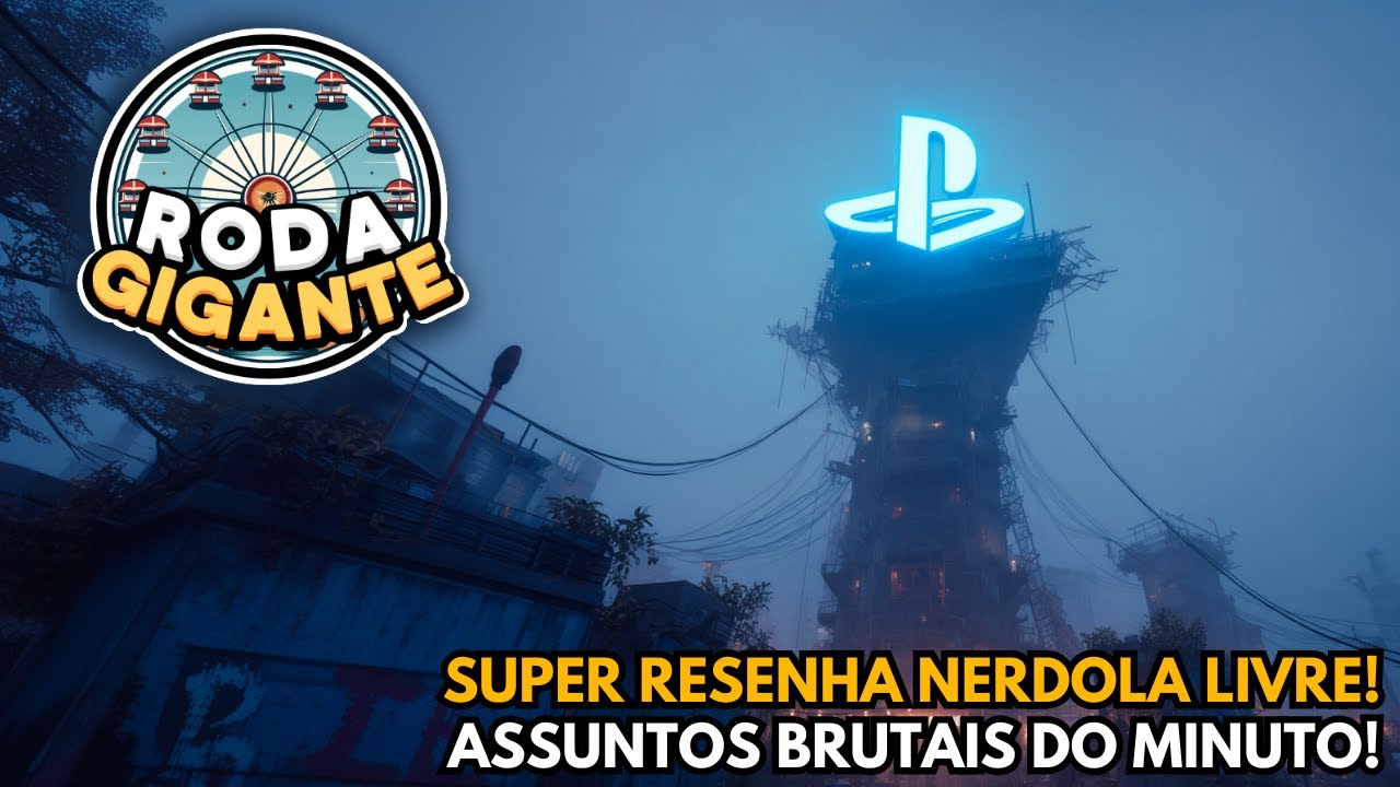 RODA GIGANTE: PREPARE SEU PLAYSTATION QUE A RESENHA VAI COMEÇAR!