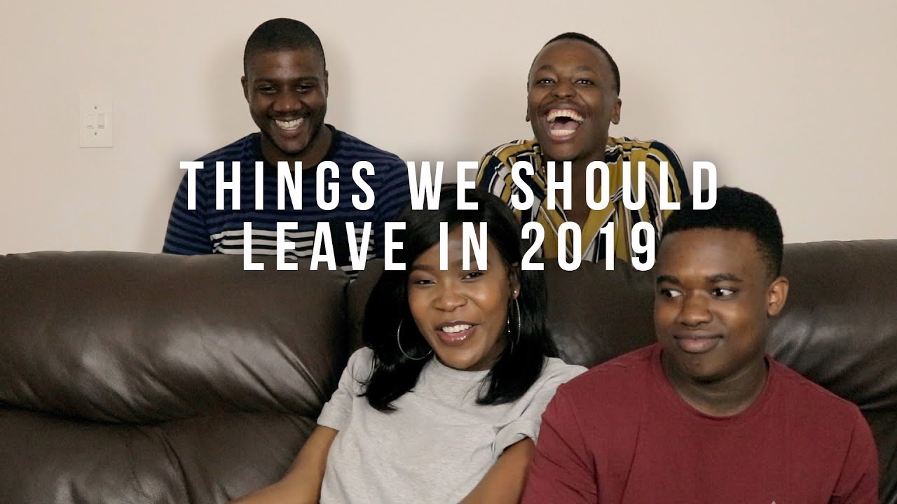 Things we should leave in 2019 (ft Neo Rapetsoa and DRTY DSHS) || Thando Talks