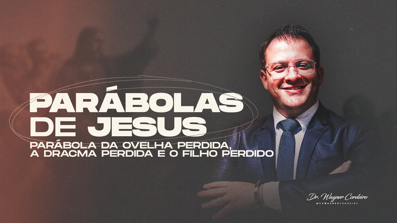DEUS ACREDITA EM VOC&Ecirc; - Par&aacute;bola da Ovelha Perdida/Dracma Perdida/Filho Perdido