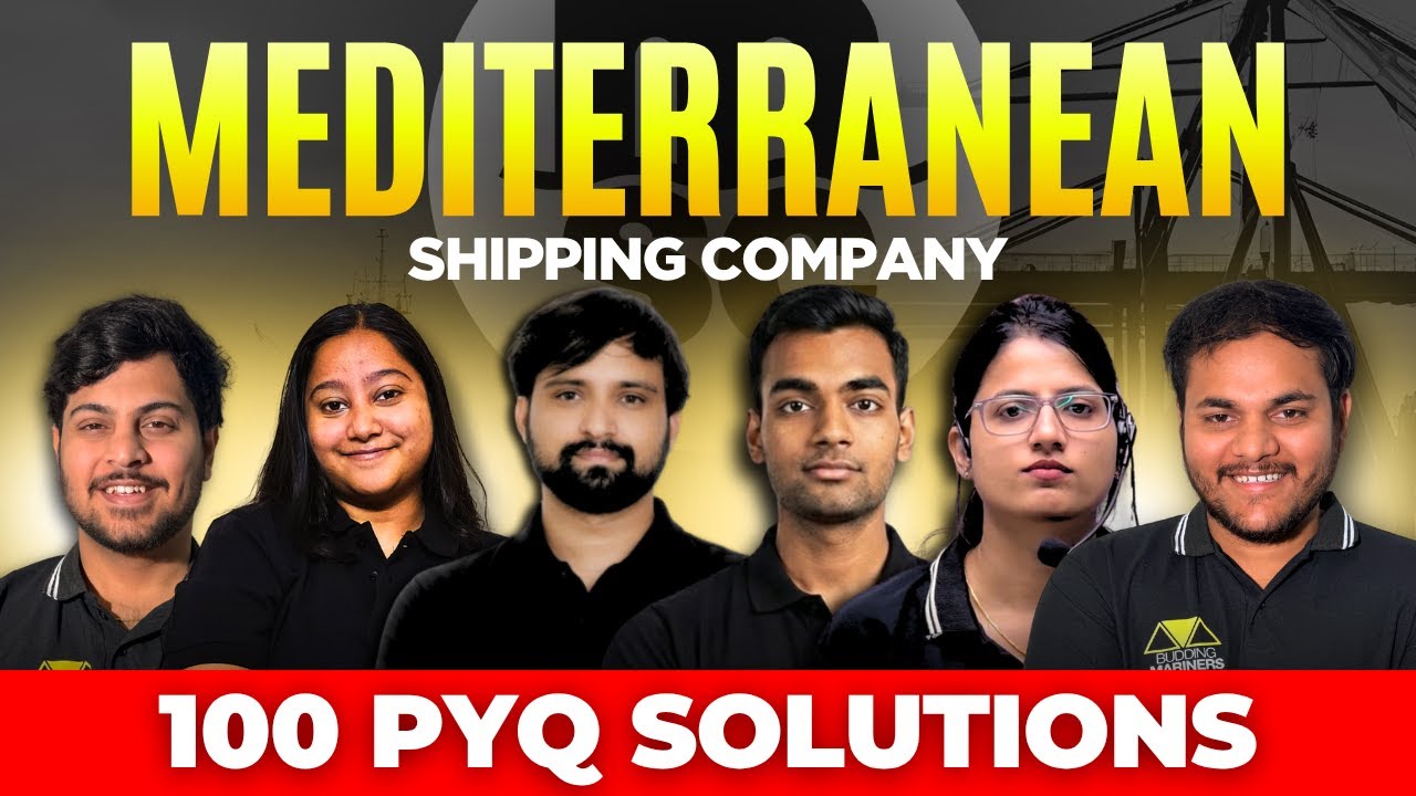 MSC Shipping PYQ Solutions |100 Questions| Budding Mariners Academy