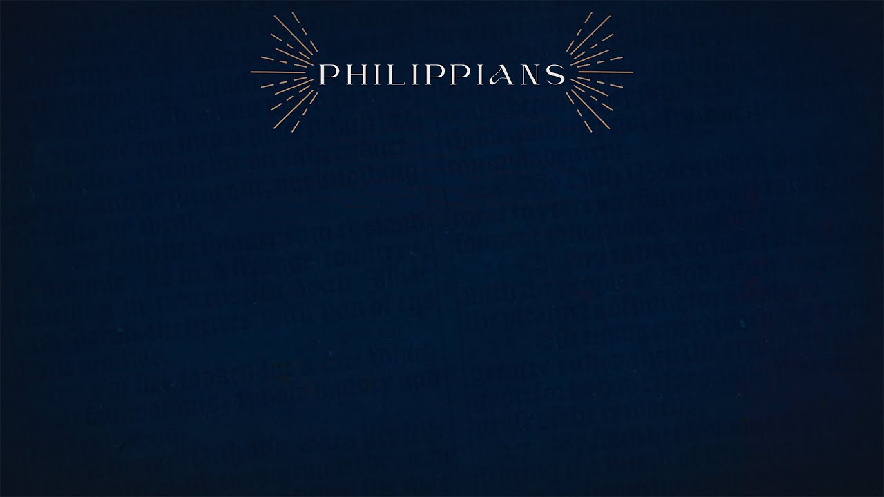 Philippians (Series conclusion)