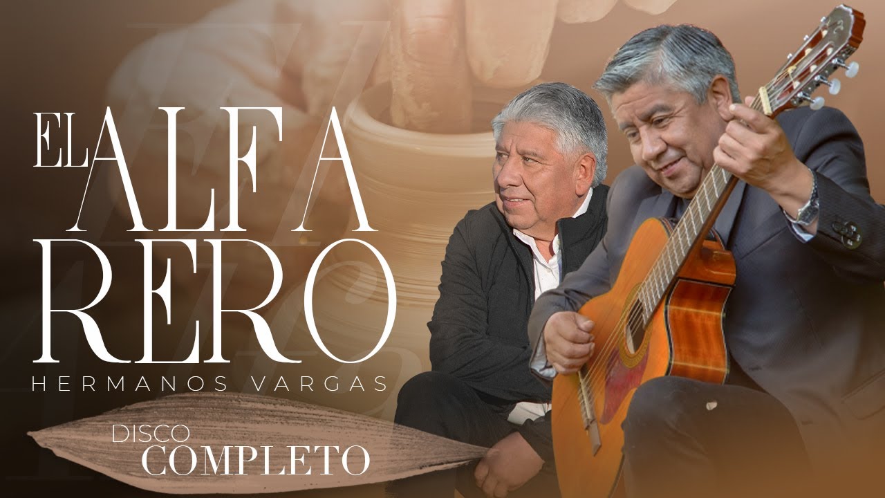 El Alfarero - CD Completo - Hermanos Vargas