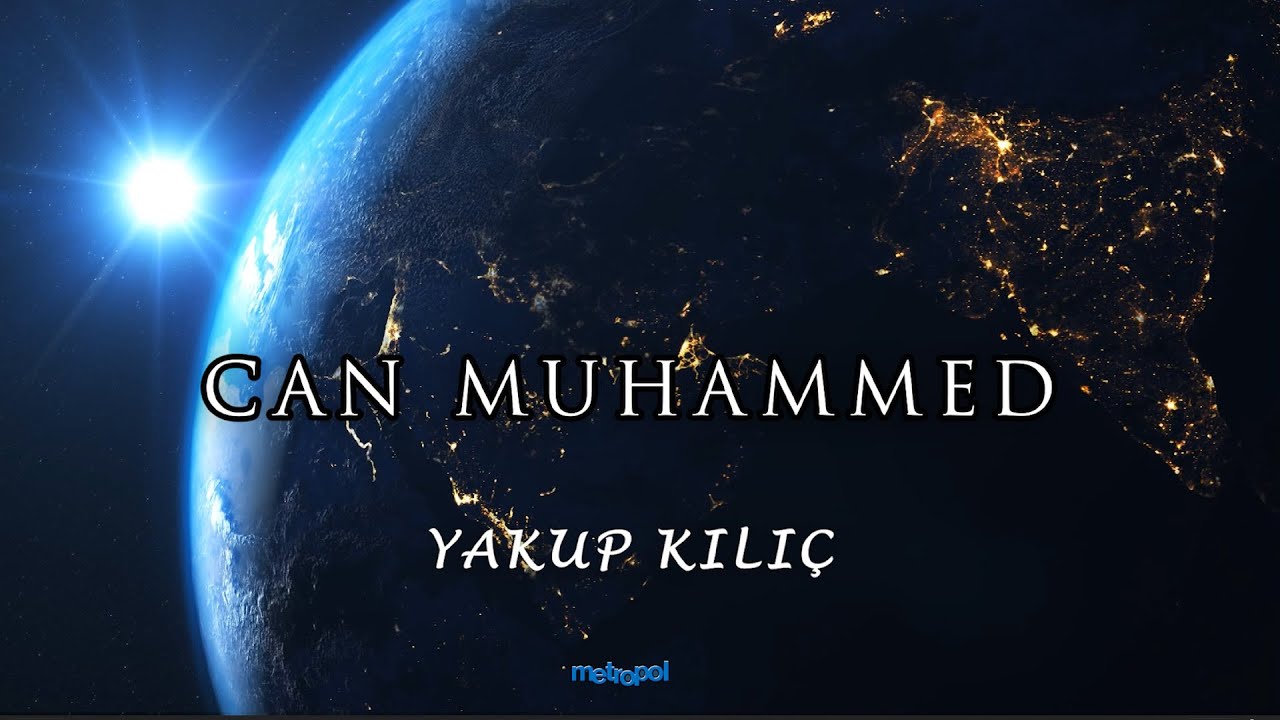 Can Muhammed - Yakup Kılıç