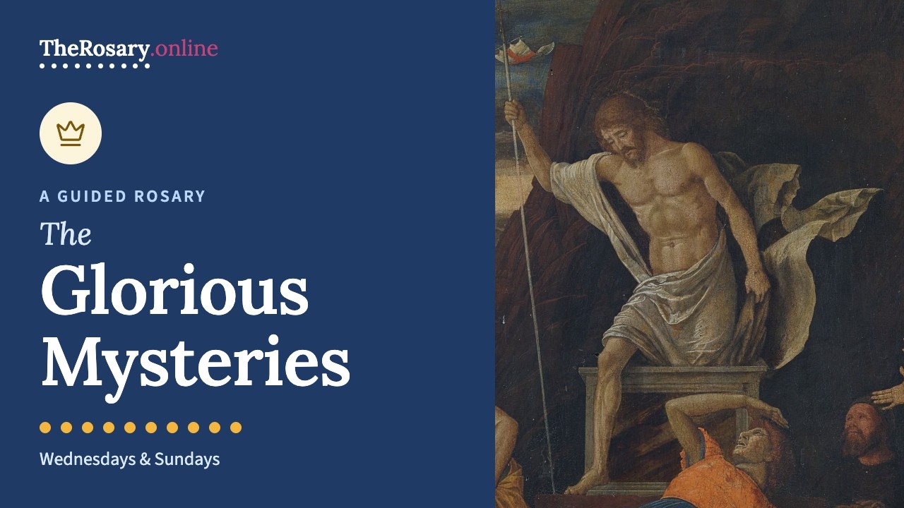 The Glorious Mysteries - Pray with Us!