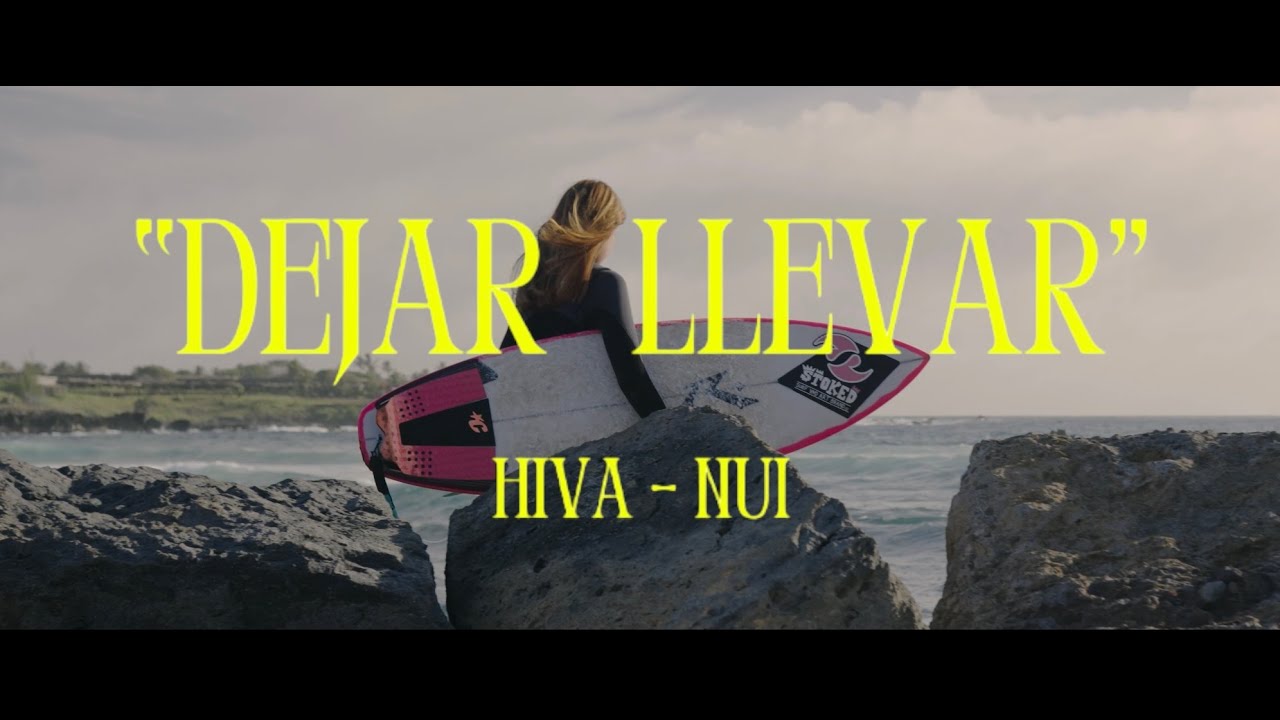 Hiva Nui - Dejar llevar (Video Oficial)