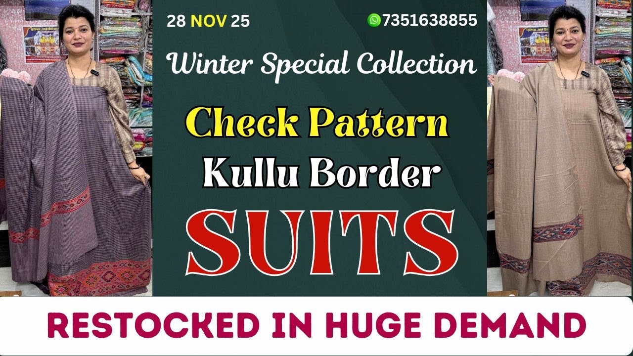 28 Nov 25 | Winter Special CHECK PATTERN KULLU BORDER SUITS | Restocked In Huge Demand