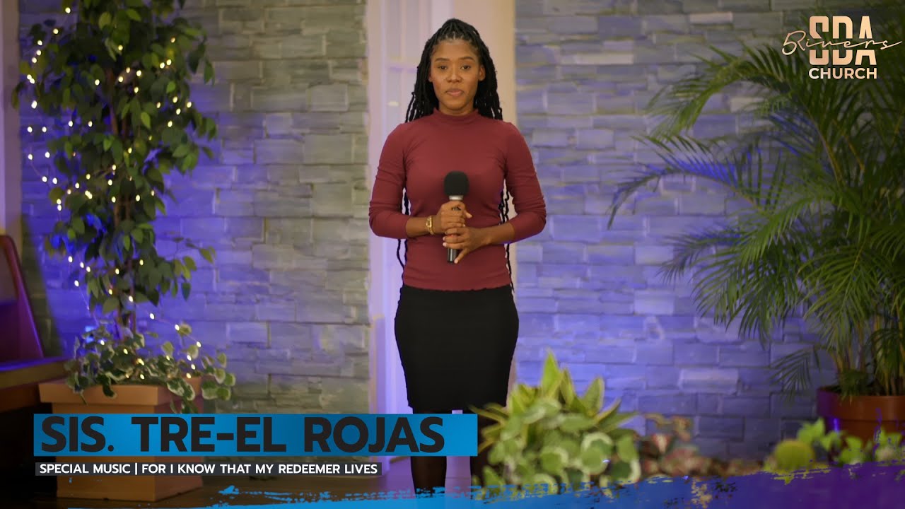 Sis. Tre-el Rojas  | For I Know That My Redeemer Lives