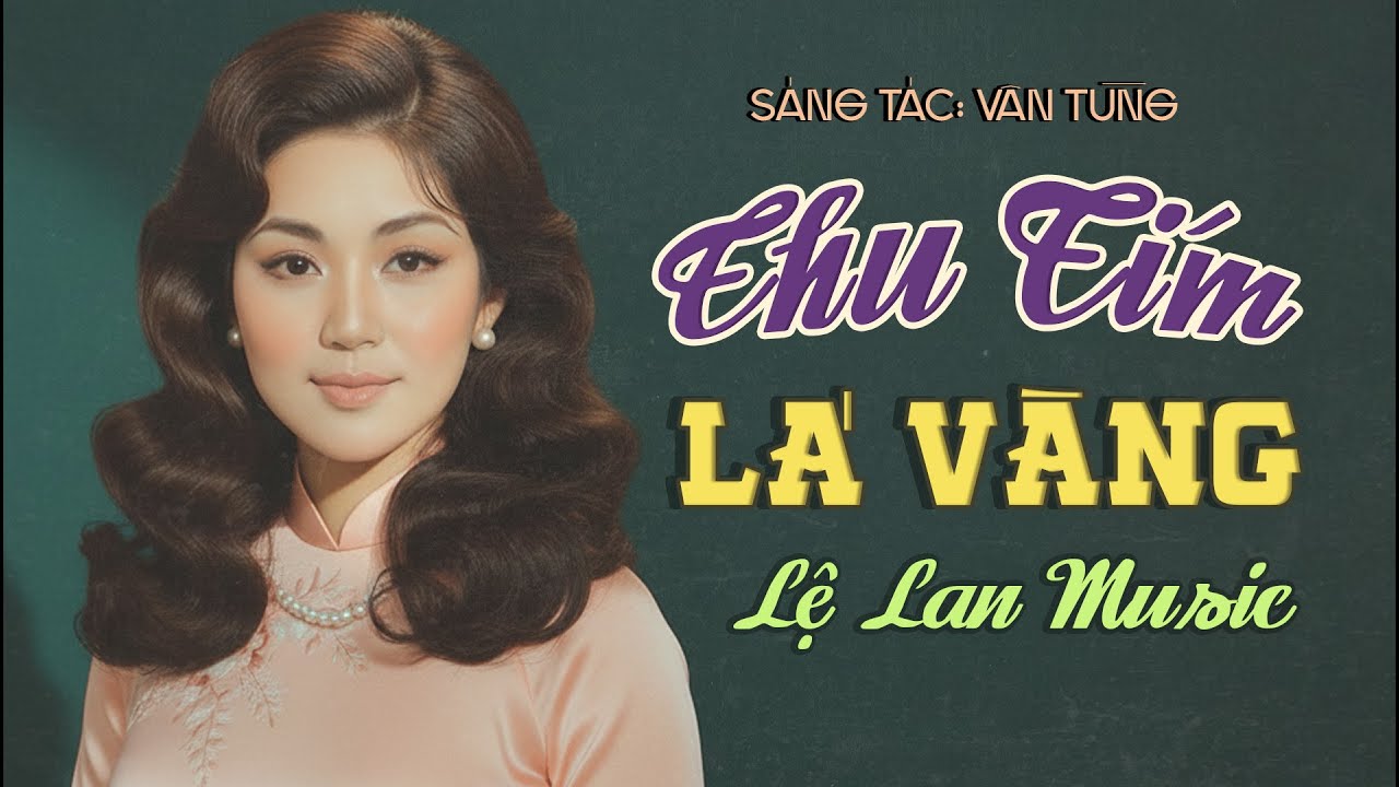 HOT 🔥🔥🔥 THU TÍM LÁ VÀNG - LỆ LAN MUSIC | Xót Xa Cho Những Cuộc Tình Tan Vỡ