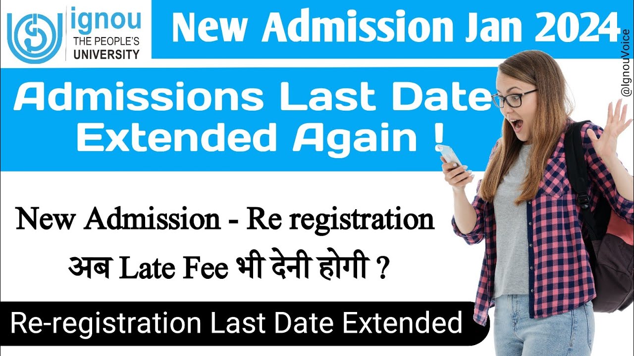 IGNOU New Admission & Re-Registration Date Extended Again For Jan 2024 Session | Admission late fee