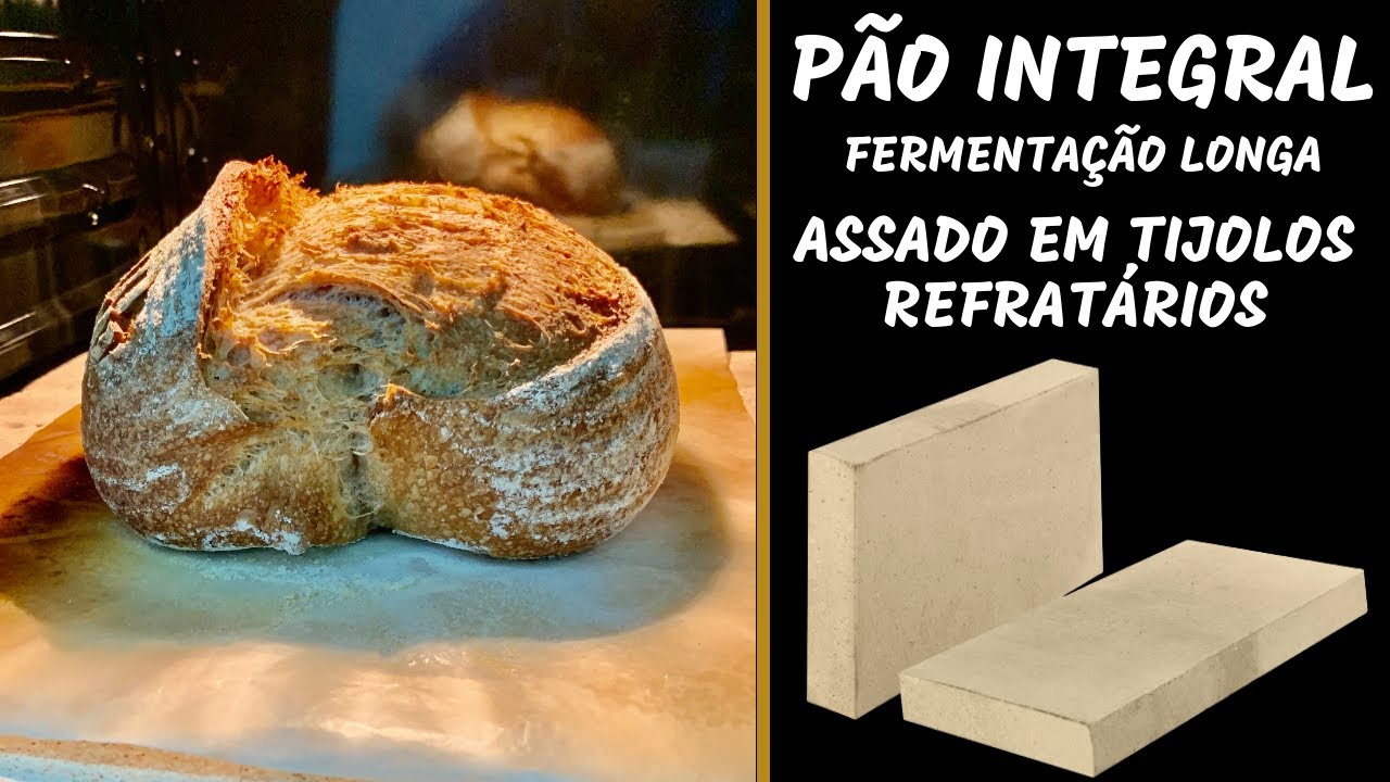 Como assar o P&atilde;o em Tijolos Refrat&aacute;rios !!! Fermenta&ccedil;&atilde;o Natural !!!