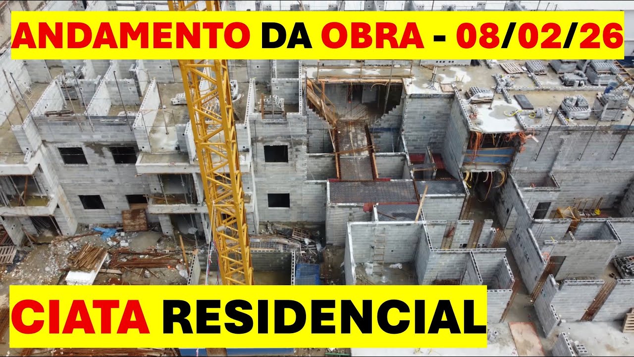 CIATA RESIDENCIAL - ANDAMENTO DA OBRA - 08/02/2026