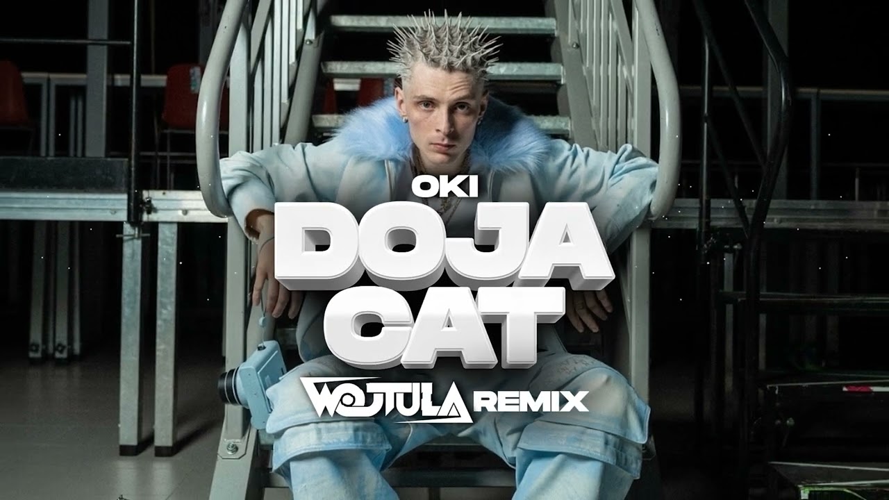 OKI - Doja Cat (WOJTULA REMIX)