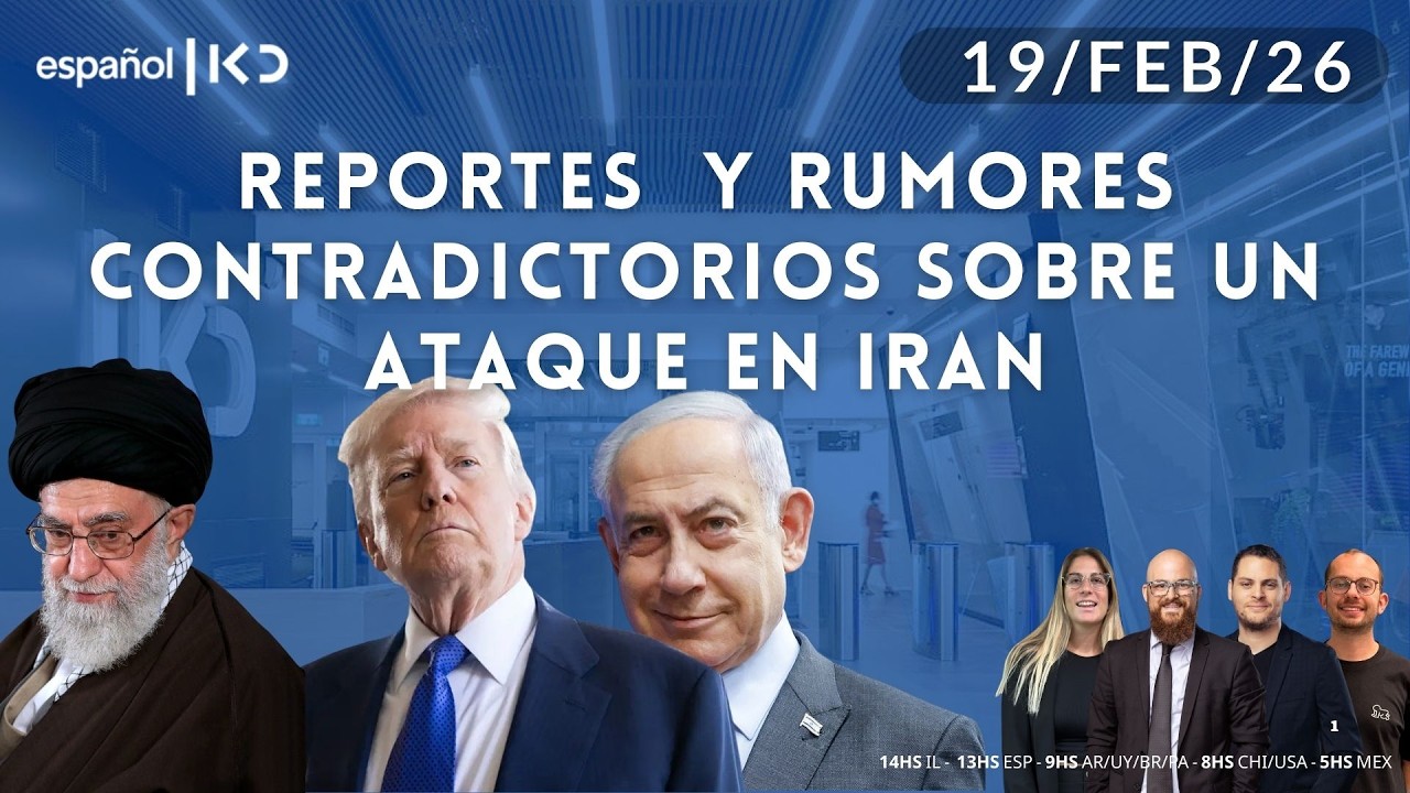 19-2 | Kan en Español | REPORTES Y RUMORES CONTRADICTORIOS SOBRE UN ATAQUE EN IRAN