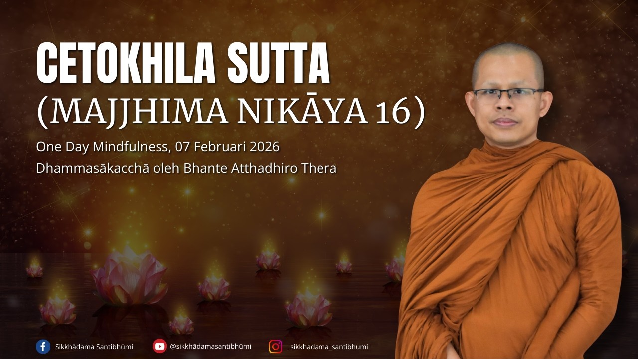 ONE DAY MINDFULNESS | SABTU, 07 FEBRUARI 2026 | DHAMMASĀKACCHĀ OLEH BHANTE ATTHADHIRO THERA