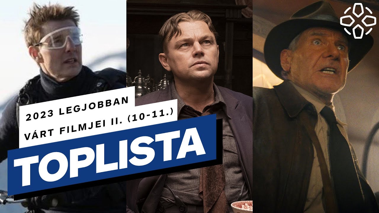 TOPLISTA: 2023 legjobban várt filmjei, II. rész (10-1.)