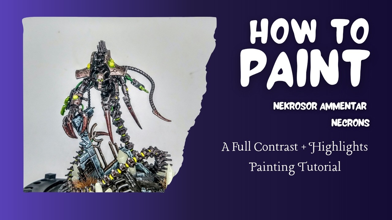 How to Paint - Nekrosor Ammenter - A Contrast Painting Tutorial