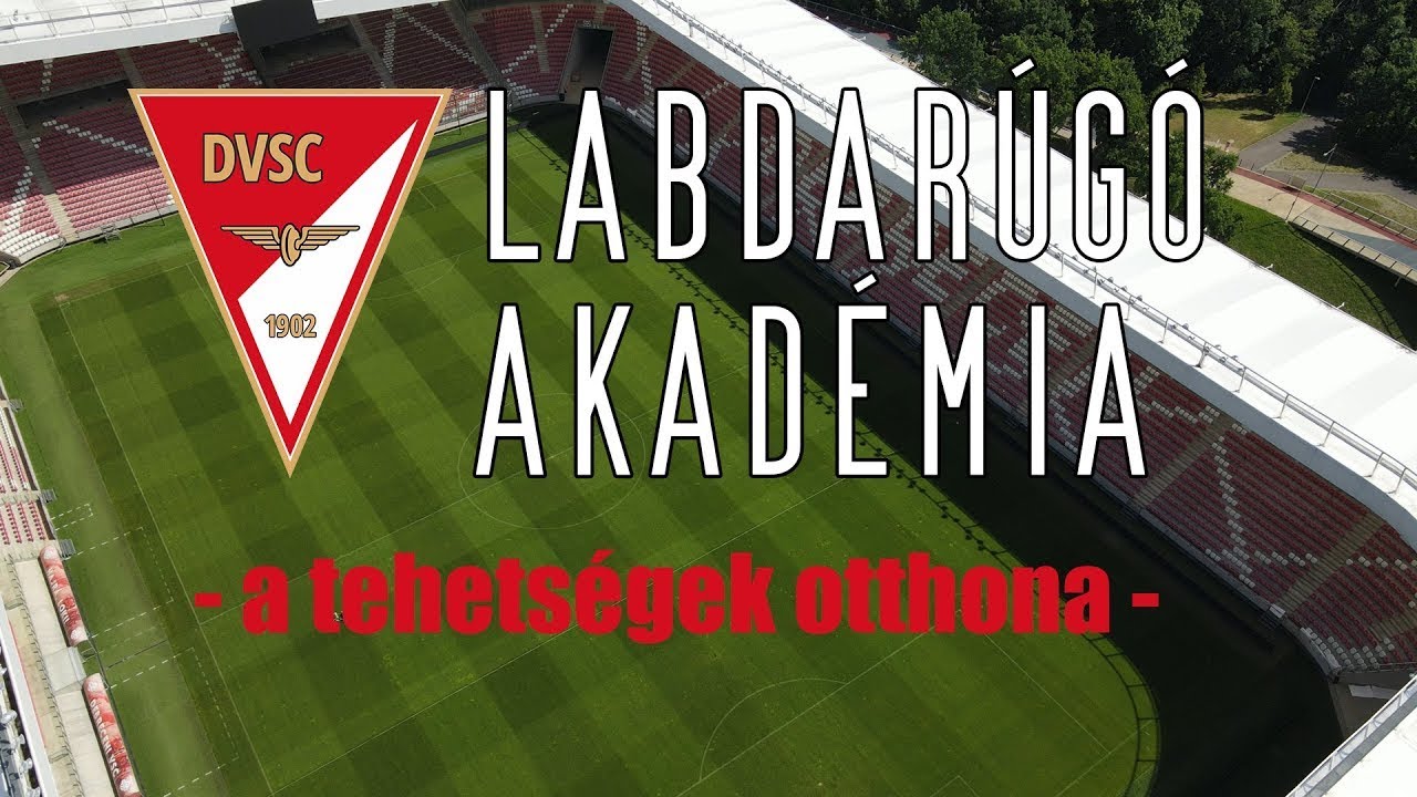 DVSC Labdarúgó Akadémia, a tehetségek otthona