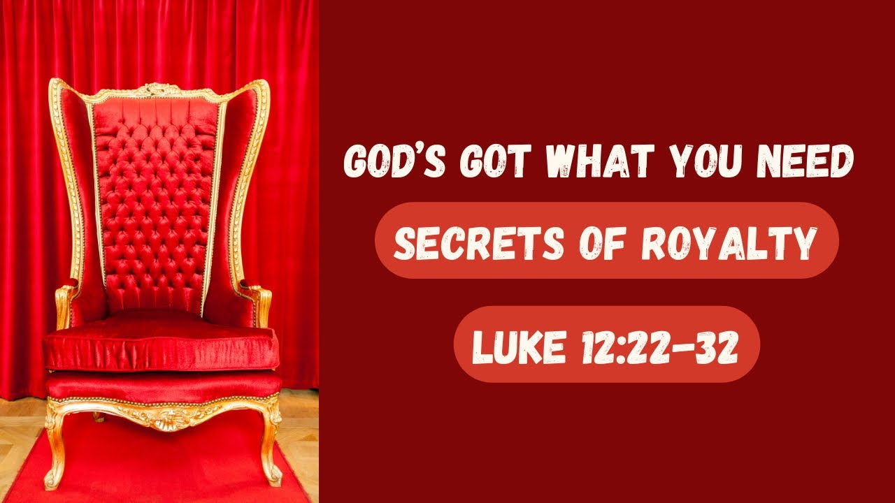 God&rsquo;s Got What You Need | Trust God&rsquo;s Provision | Secrets of Royalty