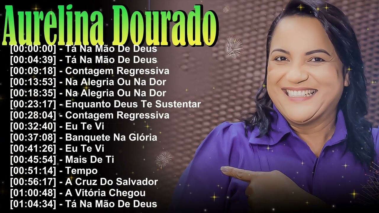 🙏 Aurelina Dourado – Grandes Louvores Pentecostais Para Adoração 2026