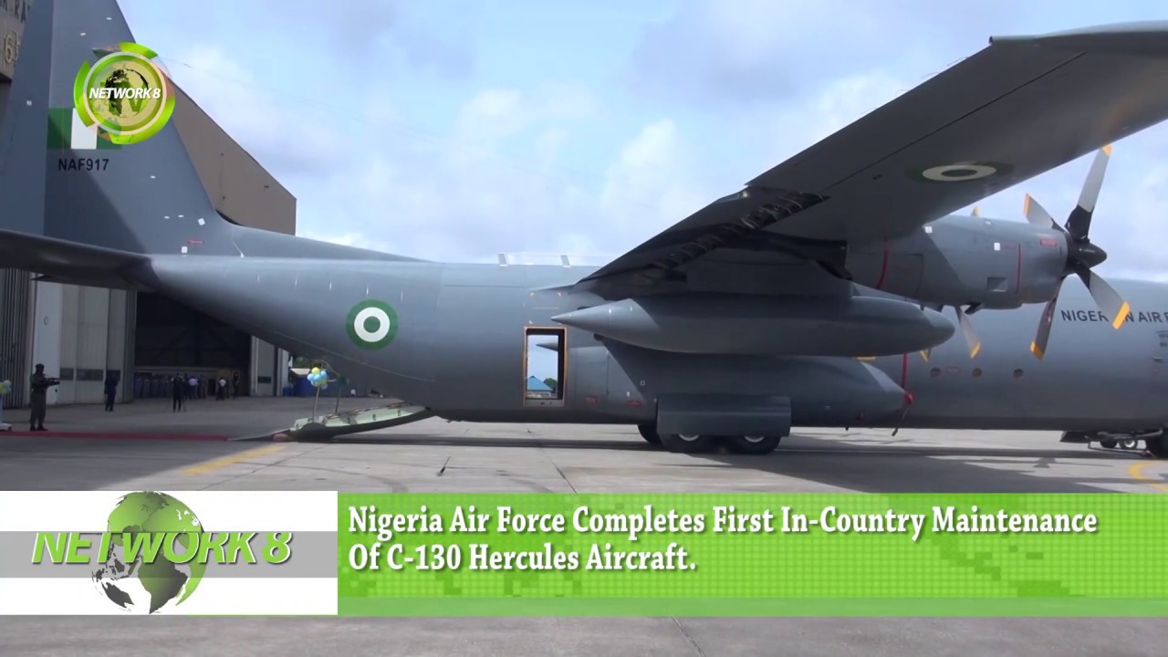 NIGERIAN AIR FORCE COMPLETES FIRST IN-COUNTRY MAINTENANCE OF C-130 HERCULES AIRCRAFT