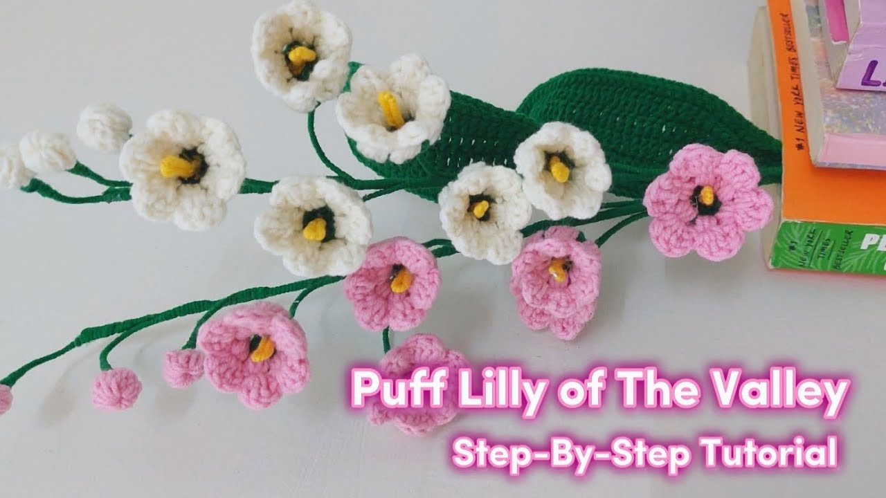 Part 1 | Crochet Puff Lilly of The Valley Flower 💕 | Step-by-Step Tutorial 