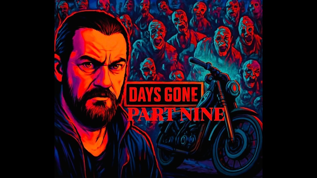 Surviving the APOCALYPSE: Days Gone Part 9