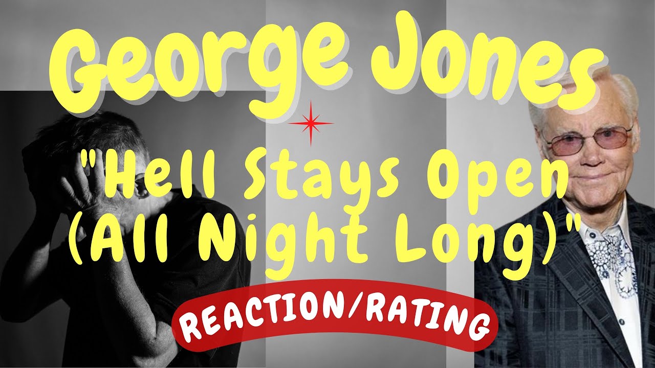 George Jones -- Hell Stays Open (All Night Long)  [REACTION/RATING]