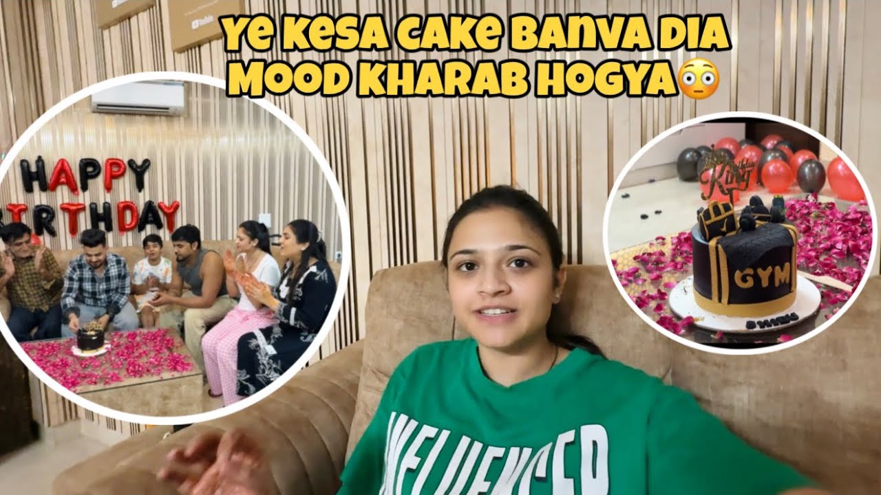 Birthday celebration 😍Ye kesa Cake Banva Dia😣 Mood Khrab Hogya