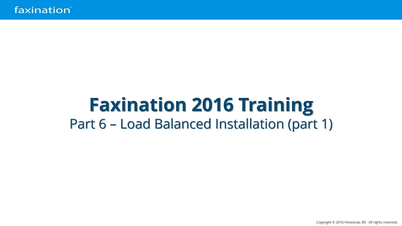 Faxination Certification Training - Part 06 - Load Balanced Installation (part 1)
