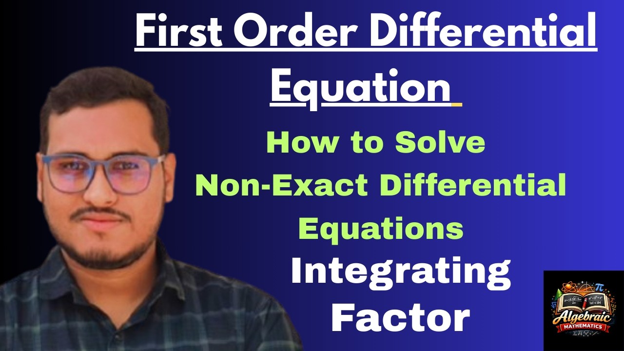 Non-Exact Differential Equation (First Order) | Step-by-Step Method @AlgebraicMathematics