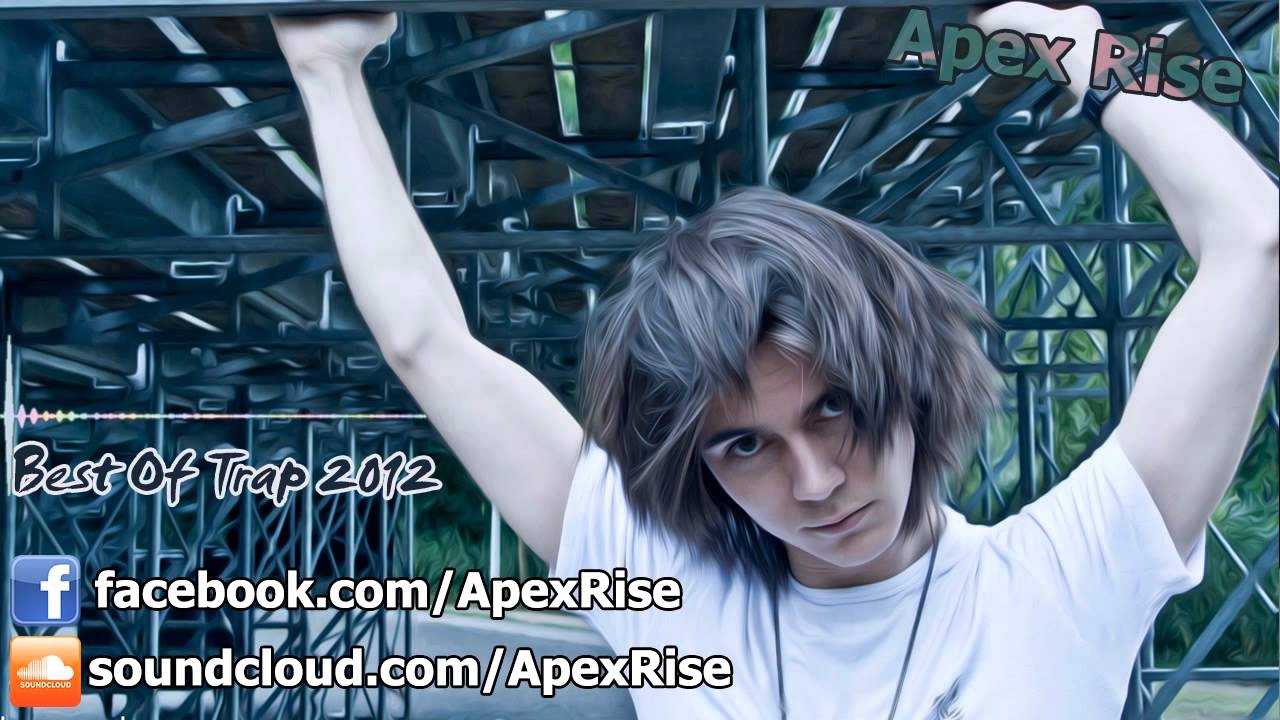 Best Of Trap Mix 2012-2013 - Trapstyle Music Megamix by Apex Rise [FREE DOWNLOAD]