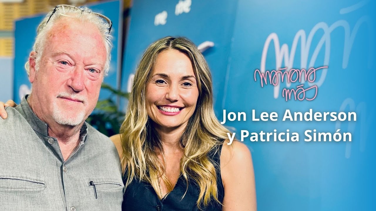 Guerra, paz y periodismo con Jon Lee Anderson y Patricia Simón -Mañana más, con Ángel Carmona - 3x14
