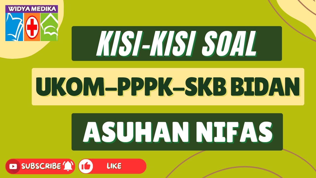 Kisi-Kisi Soal UKOM-PPPK-SKB BIDAN - Asuhan Nifas