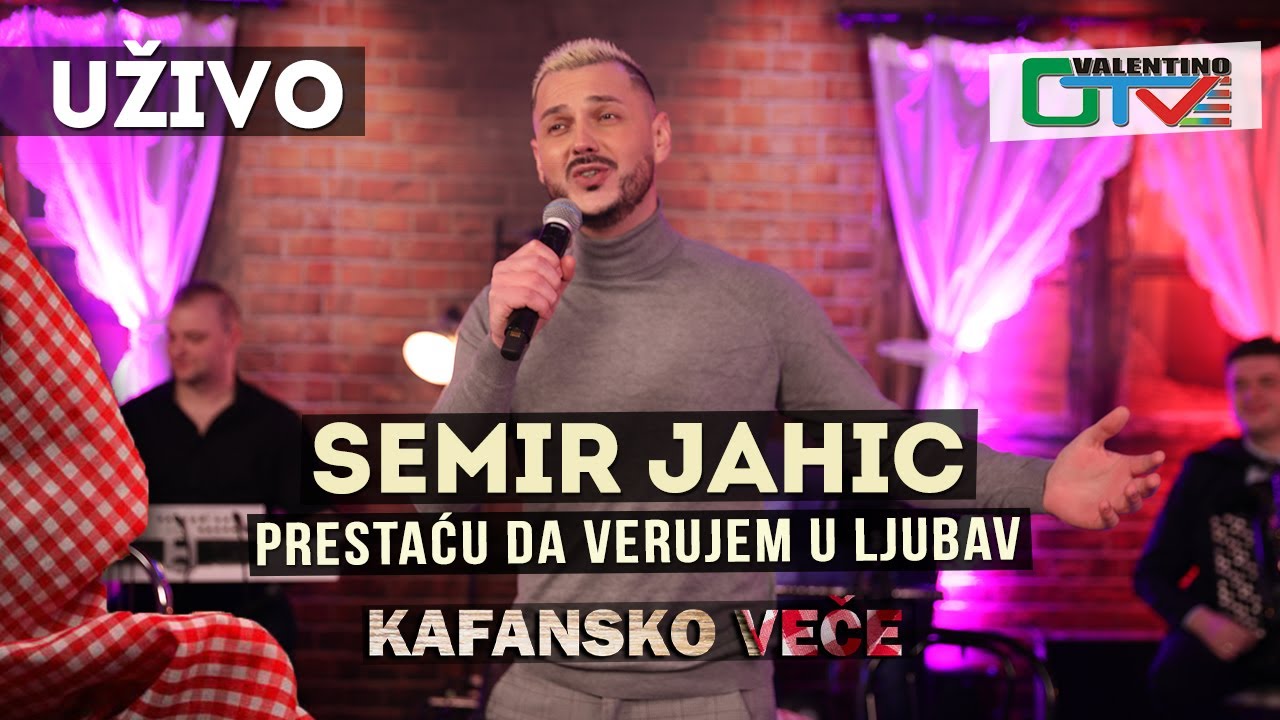 SEMIR JAHIC - PRESTACU DA VERUJEM U LJUBAV - UZIVO | OTV VALENTINO