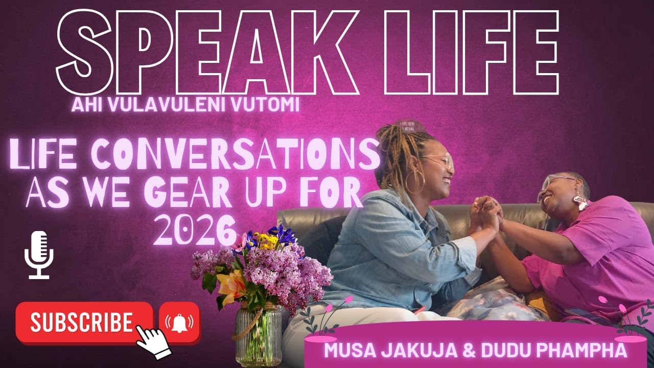 Life Conversations | Dudu Phampha & Musa Jakuja | Gearing Up for 2026