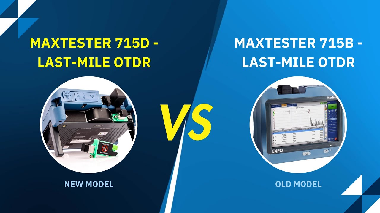 EXFO New Maxtester 715D OTDR VS Old Maxtester 715B OTDR | EXFO 715D OTDR | EXFO 715B OTDR Updated