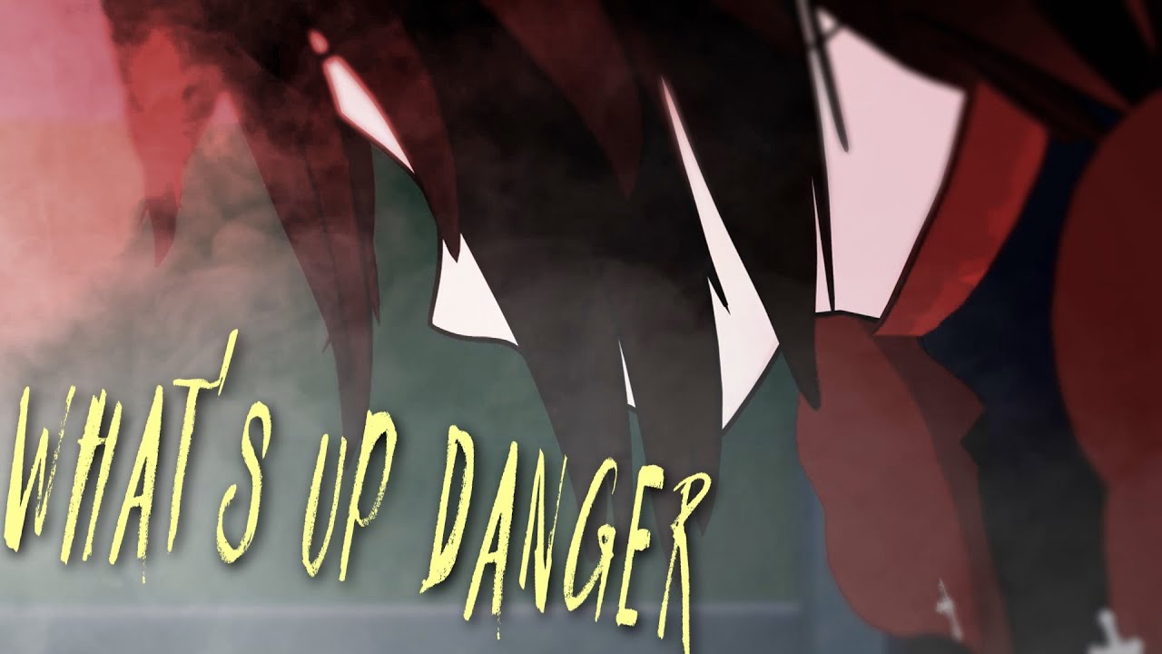 what's up danger | rwby